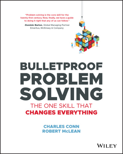 Bulletproof Problem Solving The One Skill That Changes Everything by Charles Conn ...
