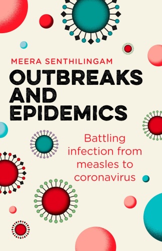 Outbreaks and Epidemics Battling Infection from Measles to Coronavirus