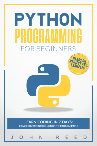Python Programming for Beginners Learn Coding in 7 Days Crash Course Introduction to Programming ...