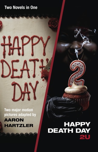 Happy Death Day and Happy Death D Aaron Hartzler