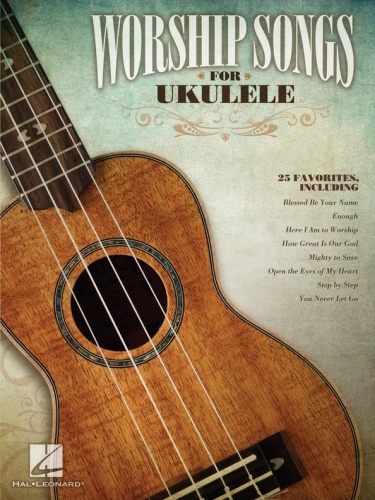 Worship Songs For Ukulele Songbook (2011)