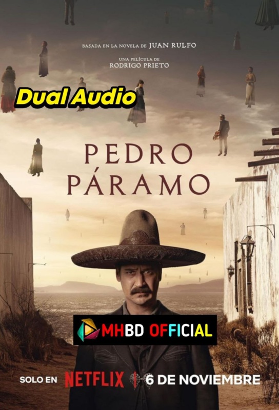 Pedro Páramo (2024) Dual Audio [Hindi ORG & ENG] WEB-DL 480p & 720p & 1080p Click to Download [mhbd.xyz]