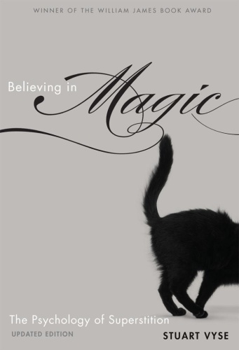 Believing in Magic The Psychology Of Superstition   Updated Edition