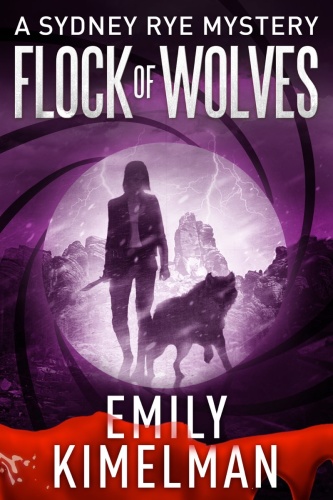 Emily Kimelman   [Sydney Rye 10]   Flock of Wolves