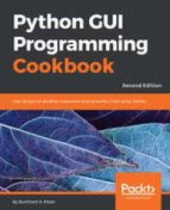 Python GUI Programming Cookbook   Second Edition by Burkhard A  Meier
