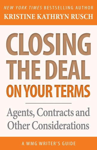 Closing the Deal on Your Terms Agents, Contracts, and Other Considerations