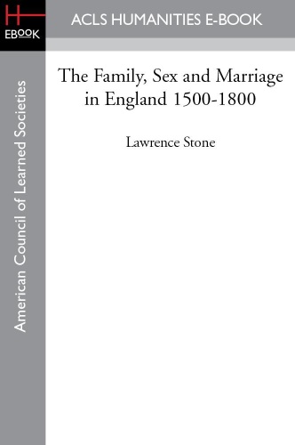 The Family, Sex and Marriage in England 1500 1800