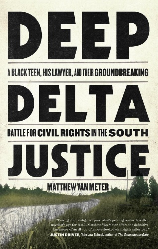 Deep Delta Justice by Matthew Van Meter