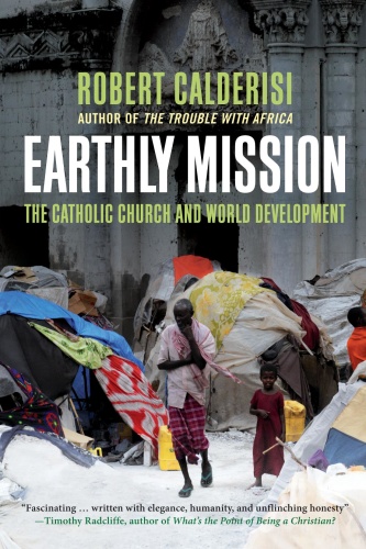 Earthly Mission The Catholic Church and World Development