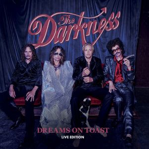The Darkness - Dreams On Toast (Live Edition) (2025).mp3 - 320 Kbps