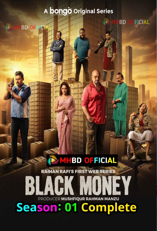 Black Money (2025) S01 Bengali BongoBD WEB-DL H x264 AAC [1080p & 720p & 480p]- Click To Download – [18+ Alert]