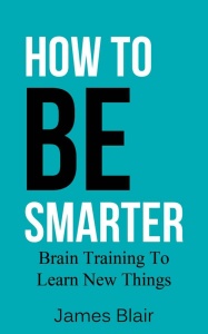 How To Be Smarter  Brain Training To Learn New Things