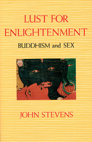 Lust for Enlightenment   Buddhism and Sex