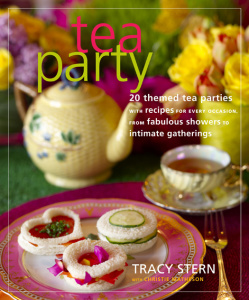 Tea Party   20 Themed Tea Parties with Recipes for Every Occasion, from Fabulous