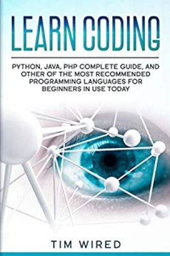 Learn Coding - Python, Java, PHP Complete Guide, and Other of the Most Recommend