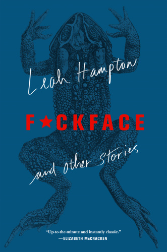 F ckface And Other Stories by Leah Hampton
