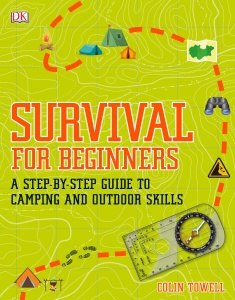 Survival for Beginners   A Step by step Guide to C&ing and Outdoor Skills By DK