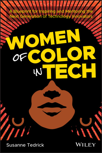 Women of Color in Tech A Blueprint for Inspiring and Mentoring the Next Generati