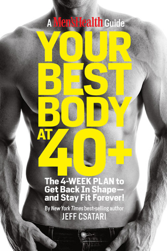 Your Best Body at 40+   The 4 Week Plan to Get Back in Shape and Stay Fit Forever!