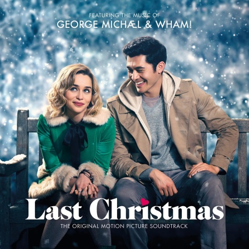 George Michael & Wham! Last Christmas (The Original Motion Picture Soundtrack) (... George Michael & Wham! Last Christmas (The Original Motion Picture Soundtrack) (...
