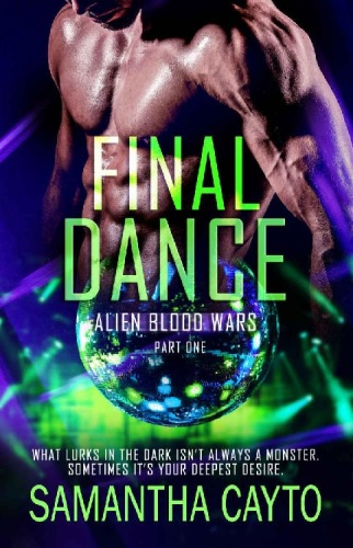 Final Dance Part One (Alien Bl   Samantha Cayto