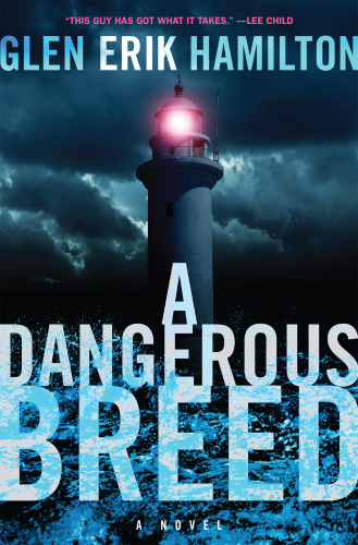 A Dangerous Breed by Glen Erik Hamilton