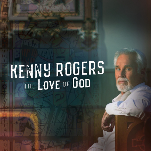 Kenny Rogers The Love Of God (Deluxe Edition) (2019)
