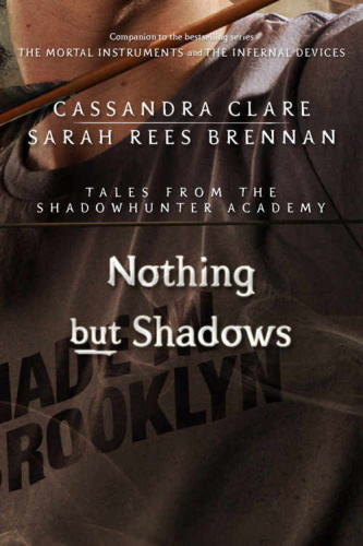 Nothing but Shadows   Cassandra Clare